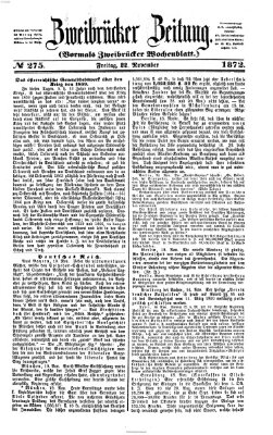 Zweibrücker Zeitung (Zweibrücker Wochenblatt) Freitag 22. November 1872