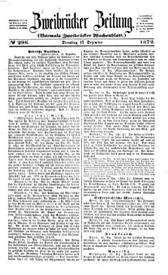 Zweibrücker Zeitung (Zweibrücker Wochenblatt) Dienstag 17. Dezember 1872