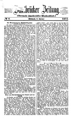 Zweibrücker Zeitung (Zweibrücker Wochenblatt) Mittwoch 8. Januar 1873