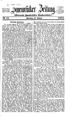 Zweibrücker Zeitung (Zweibrücker Wochenblatt) Sonntag 12. Januar 1873