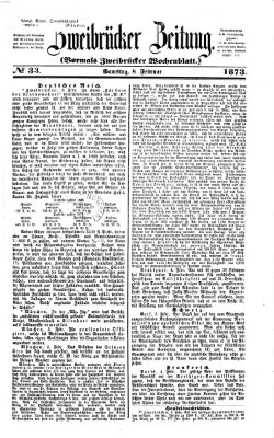 Zweibrücker Zeitung (Zweibrücker Wochenblatt) Samstag 8. Februar 1873