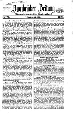 Zweibrücker Zeitung (Zweibrücker Wochenblatt) Dienstag 25. März 1873