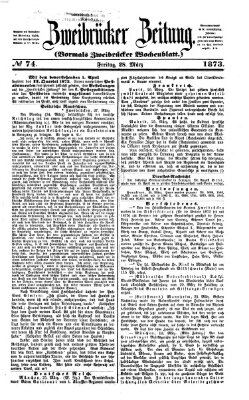 Zweibrücker Zeitung (Zweibrücker Wochenblatt) Freitag 28. März 1873