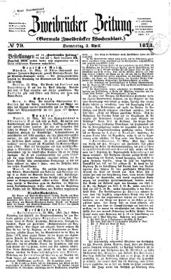 Zweibrücker Zeitung (Zweibrücker Wochenblatt) Donnerstag 3. April 1873