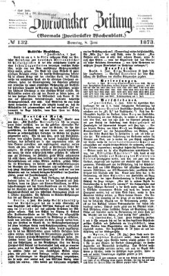 Zweibrücker Zeitung (Zweibrücker Wochenblatt) Sonntag 8. Juni 1873