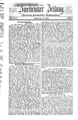 Zweibrücker Zeitung (Zweibrücker Wochenblatt) Samstag 12. Juli 1873