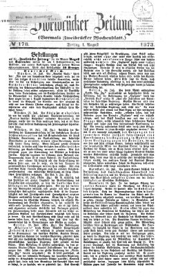 Zweibrücker Zeitung (Zweibrücker Wochenblatt) Freitag 1. August 1873