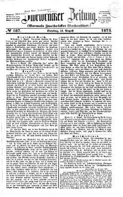 Zweibrücker Zeitung (Zweibrücker Wochenblatt) Dienstag 12. August 1873