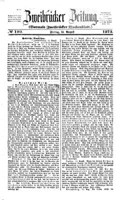 Zweibrücker Zeitung (Zweibrücker Wochenblatt) Freitag 15. August 1873