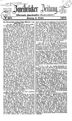 Zweibrücker Zeitung (Zweibrücker Wochenblatt) Samstag 18. Oktober 1873