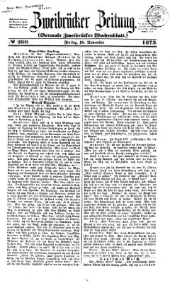 Zweibrücker Zeitung (Zweibrücker Wochenblatt) Freitag 28. November 1873