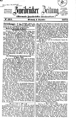 Zweibrücker Zeitung (Zweibrücker Wochenblatt) Mittwoch 3. Dezember 1873