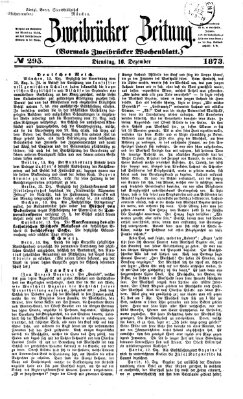 Zweibrücker Zeitung (Zweibrücker Wochenblatt) Dienstag 16. Dezember 1873