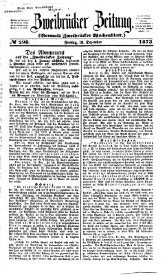 Zweibrücker Zeitung (Zweibrücker Wochenblatt) Freitag 19. Dezember 1873