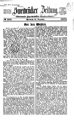 Zweibrücker Zeitung (Zweibrücker Wochenblatt) Mittwoch 31. Dezember 1873