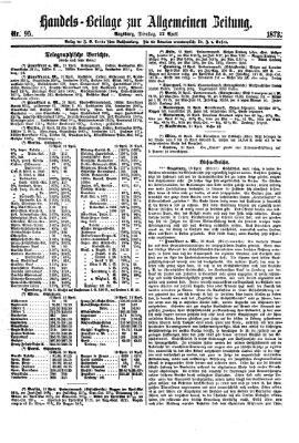 Allgemeine Zeitung. Handelsbeilage (Allgemeine Zeitung) Dienstag 22. April 1873