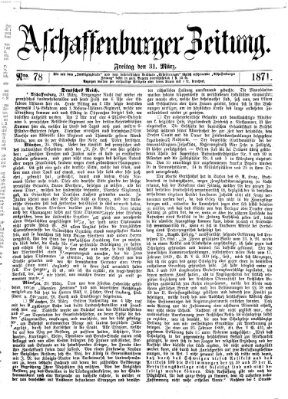 Aschaffenburger Zeitung Freitag 31. März 1871