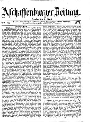 Aschaffenburger Zeitung Dienstag 11. April 1871