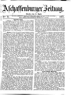 Aschaffenburger Zeitung Dienstag 18. April 1871