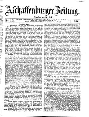 Aschaffenburger Zeitung Dienstag 30. Mai 1871