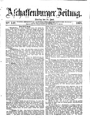 Aschaffenburger Zeitung Dienstag 20. Juni 1871