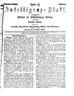 Aschaffenburger Zeitung. Intelligenz-Blatt : Beiblatt zur Aschaffenburger Zeitung ; zugleich amtlicher Anzeiger für die K. Bezirksämter Aschaffenburg, Alzenau und Obernburg (Aschaffenburger Zeitung) Freitag 9. Juni 1871