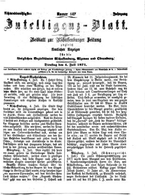 Aschaffenburger Zeitung. Intelligenz-Blatt : Beiblatt zur Aschaffenburger Zeitung ; zugleich amtlicher Anzeiger für die K. Bezirksämter Aschaffenburg, Alzenau und Obernburg (Aschaffenburger Zeitung) Dienstag 4. Juli 1871