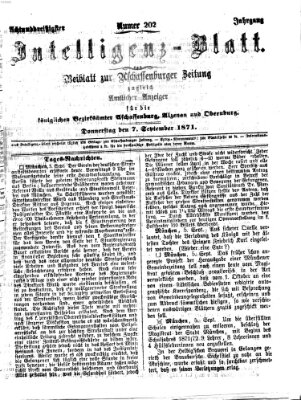 Aschaffenburger Zeitung. Intelligenz-Blatt : Beiblatt zur Aschaffenburger Zeitung ; zugleich amtlicher Anzeiger für die K. Bezirksämter Aschaffenburg, Alzenau und Obernburg (Aschaffenburger Zeitung) Donnerstag 7. September 1871