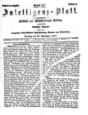 Aschaffenburger Zeitung. Intelligenz-Blatt : Beiblatt zur Aschaffenburger Zeitung ; zugleich amtlicher Anzeiger für die K. Bezirksämter Aschaffenburg, Alzenau und Obernburg (Aschaffenburger Zeitung) Dienstag 26. September 1871