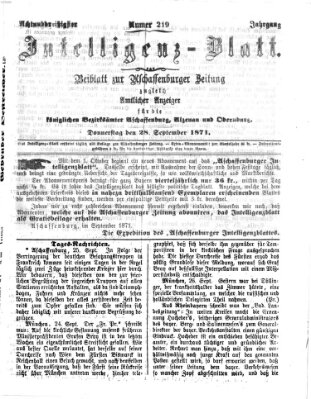 Aschaffenburger Zeitung. Intelligenz-Blatt : Beiblatt zur Aschaffenburger Zeitung ; zugleich amtlicher Anzeiger für die K. Bezirksämter Aschaffenburg, Alzenau und Obernburg (Aschaffenburger Zeitung) Donnerstag 28. September 1871