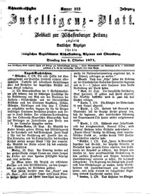 Aschaffenburger Zeitung. Intelligenz-Blatt : Beiblatt zur Aschaffenburger Zeitung ; zugleich amtlicher Anzeiger für die K. Bezirksämter Aschaffenburg, Alzenau und Obernburg (Aschaffenburger Zeitung) Dienstag 3. Oktober 1871