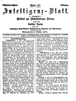 Aschaffenburger Zeitung. Intelligenz-Blatt : Beiblatt zur Aschaffenburger Zeitung ; zugleich amtlicher Anzeiger für die K. Bezirksämter Aschaffenburg, Alzenau und Obernburg (Aschaffenburger Zeitung) Mittwoch 4. Oktober 1871