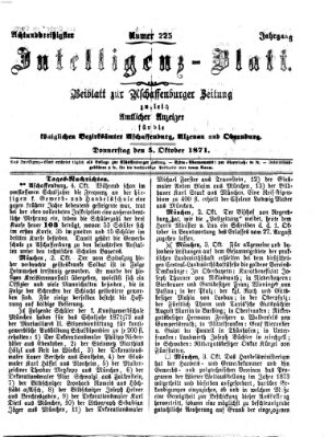 Aschaffenburger Zeitung. Intelligenz-Blatt : Beiblatt zur Aschaffenburger Zeitung ; zugleich amtlicher Anzeiger für die K. Bezirksämter Aschaffenburg, Alzenau und Obernburg (Aschaffenburger Zeitung) Donnerstag 5. Oktober 1871