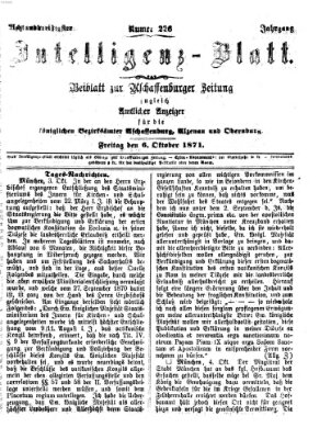 Aschaffenburger Zeitung. Intelligenz-Blatt : Beiblatt zur Aschaffenburger Zeitung ; zugleich amtlicher Anzeiger für die K. Bezirksämter Aschaffenburg, Alzenau und Obernburg (Aschaffenburger Zeitung) Freitag 6. Oktober 1871