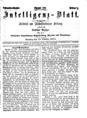 Aschaffenburger Zeitung. Intelligenz-Blatt : Beiblatt zur Aschaffenburger Zeitung ; zugleich amtlicher Anzeiger für die K. Bezirksämter Aschaffenburg, Alzenau und Obernburg (Aschaffenburger Zeitung) Samstag 14. Oktober 1871