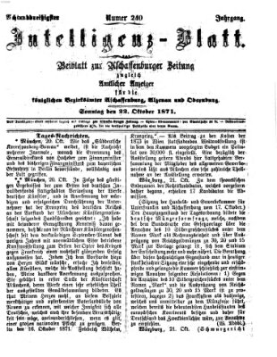 Aschaffenburger Zeitung. Intelligenz-Blatt : Beiblatt zur Aschaffenburger Zeitung ; zugleich amtlicher Anzeiger für die K. Bezirksämter Aschaffenburg, Alzenau und Obernburg (Aschaffenburger Zeitung) Sonntag 22. Oktober 1871