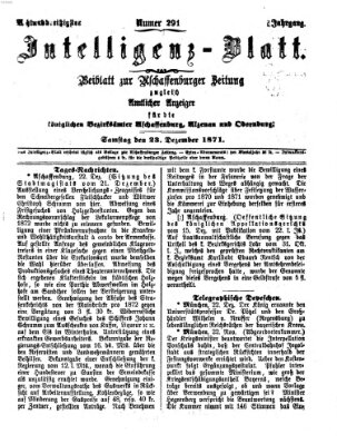 Aschaffenburger Zeitung. Intelligenz-Blatt : Beiblatt zur Aschaffenburger Zeitung ; zugleich amtlicher Anzeiger für die K. Bezirksämter Aschaffenburg, Alzenau und Obernburg (Aschaffenburger Zeitung) Samstag 23. Dezember 1871