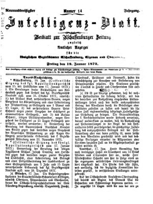 Aschaffenburger Zeitung. Intelligenz-Blatt : Beiblatt zur Aschaffenburger Zeitung ; zugleich amtlicher Anzeiger für die K. Bezirksämter Aschaffenburg, Alzenau und Obernburg (Aschaffenburger Zeitung) Freitag 19. Januar 1872