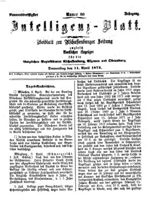 Aschaffenburger Zeitung. Intelligenz-Blatt : Beiblatt zur Aschaffenburger Zeitung ; zugleich amtlicher Anzeiger für die K. Bezirksämter Aschaffenburg, Alzenau und Obernburg (Aschaffenburger Zeitung) Donnerstag 11. April 1872