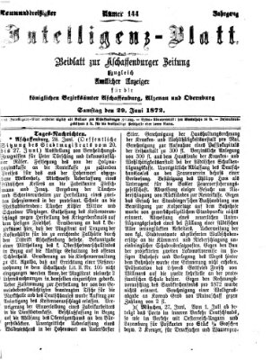 Aschaffenburger Zeitung. Intelligenz-Blatt : Beiblatt zur Aschaffenburger Zeitung ; zugleich amtlicher Anzeiger für die K. Bezirksämter Aschaffenburg, Alzenau und Obernburg (Aschaffenburger Zeitung) Samstag 29. Juni 1872