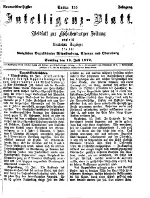 Aschaffenburger Zeitung. Intelligenz-Blatt : Beiblatt zur Aschaffenburger Zeitung ; zugleich amtlicher Anzeiger für die K. Bezirksämter Aschaffenburg, Alzenau und Obernburg (Aschaffenburger Zeitung) Samstag 13. Juli 1872