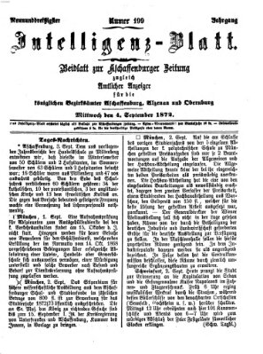 Aschaffenburger Zeitung. Intelligenz-Blatt : Beiblatt zur Aschaffenburger Zeitung ; zugleich amtlicher Anzeiger für die K. Bezirksämter Aschaffenburg, Alzenau und Obernburg (Aschaffenburger Zeitung) Mittwoch 4. September 1872