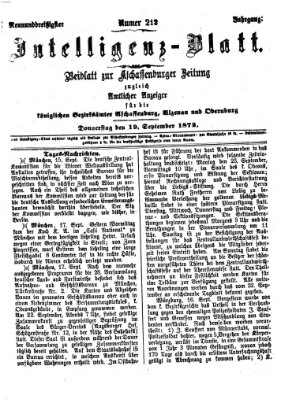 Aschaffenburger Zeitung. Intelligenz-Blatt : Beiblatt zur Aschaffenburger Zeitung ; zugleich amtlicher Anzeiger für die K. Bezirksämter Aschaffenburg, Alzenau und Obernburg (Aschaffenburger Zeitung) Donnerstag 19. September 1872