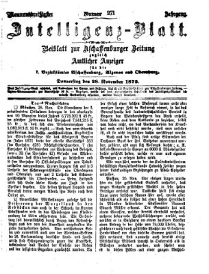 Aschaffenburger Zeitung. Intelligenz-Blatt : Beiblatt zur Aschaffenburger Zeitung ; zugleich amtlicher Anzeiger für die K. Bezirksämter Aschaffenburg, Alzenau und Obernburg (Aschaffenburger Zeitung) Donnerstag 28. November 1872