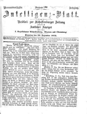 Aschaffenburger Zeitung. Intelligenz-Blatt : Beiblatt zur Aschaffenburger Zeitung ; zugleich amtlicher Anzeiger für die K. Bezirksämter Aschaffenburg, Alzenau und Obernburg (Aschaffenburger Zeitung) Sonntag 29. Dezember 1872