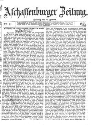 Aschaffenburger Zeitung Dienstag 21. Januar 1873