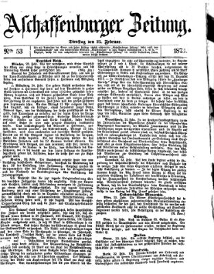 Aschaffenburger Zeitung Dienstag 25. Februar 1873