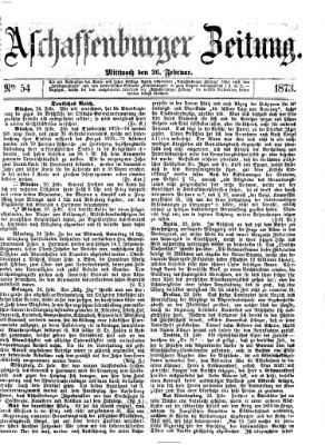 Aschaffenburger Zeitung Mittwoch 26. Februar 1873