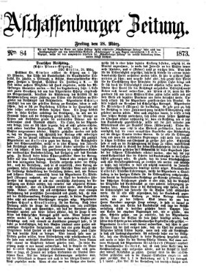 Aschaffenburger Zeitung Freitag 28. März 1873