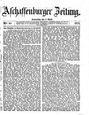 Aschaffenburger Zeitung Donnerstag 3. April 1873